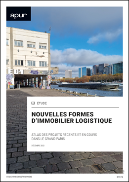 Couverture - Nouvelles formes d’immobilier logistique - Atlas des projets récents et en cours dans le Grand Paris © Apur
