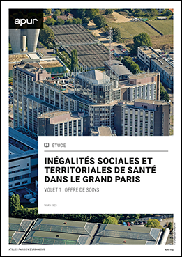 Couverture - Inégalités sociales et territoriales de santé dans le Grand Paris // Volet 1 – Offre de soins  © Apur