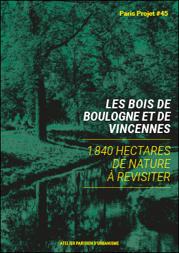Couverture - Les bois de Boulogne et de Vincennes - 1 840 hectares de nature à revisiter © Apur