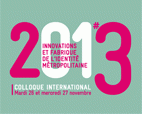Colloque international "Innovations et fabrique de l'identité métropolitaine"