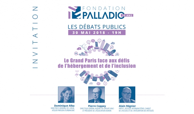 Débat "Le Grand Paris face aux défis de l’hébergement et de l’inclusion" @ fondation palladio