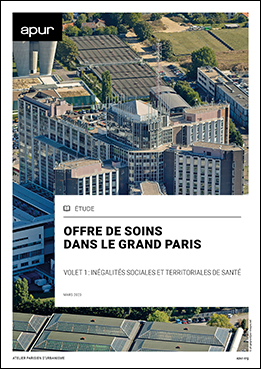 Couverture - Offre de soins dans le Grand Paris - Volet 1 : Inégalités sociales et territoriales de santé dans le Grand Paris © Apur